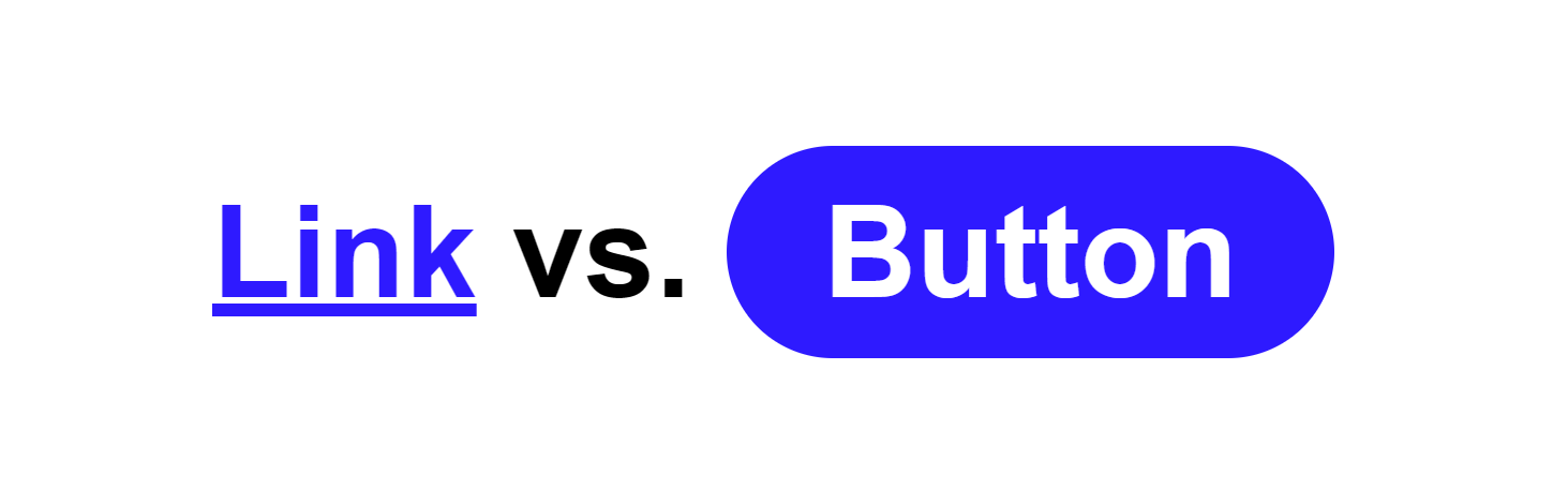 Link vs. Button - the link is blue and underlined, and the button is a blue pill shape with white text